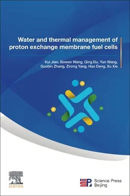 A protoncserélő membrános üzemanyagcellák víz- és hőgazdálkodása - Water and Thermal Management of Proton Exchange Membrane Fuel Cells
