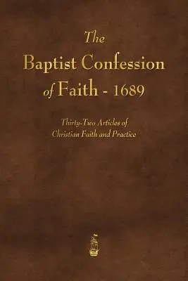 A baptista hitvallás 1689-ben - The Baptist Confession of Faith 1689