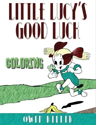 A kis Lucy szerencsét hozó kifestőkönyve - Little Lucy's Good Luck Coloring Book