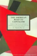 Az amerikai út a kapitalizmushoz: Tanulmányok az osztályszerkezetről, a gazdasági fejlődésről és a politikai konfliktusokról, 1620a-1877. - The American Road to Capitalism: Studies in Class-Structure, Economic Development and Political Conflict, 1620a-1877