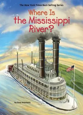 Hol van a Mississippi folyó? - Where Is the Mississippi River?