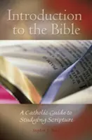 Bevezetés a Bibliába: A katolikus útmutató a Szentírás tanulmányozásához - Introduction to the Bible: A Catholic Guide to Studying Scripture