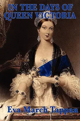 Viktória királynő napjaiban - In the Days of Queen Victoria