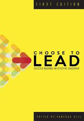 Válaszd a vezetést: Válogatott olvasmányok a hatékony vezetésről - Choose to Lead: Selected Readings on Effective Leadership