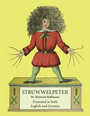 Struwwelpeter: Angol és német nyelven - Struwwelpeter: Presented in both English and German