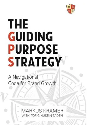 A vezércél stratégiája - The Guiding Purpose Strategy