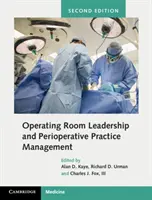 Műtőtermi vezetés és perioperatív gyakorlatmenedzsment - Operating Room Leadership and Perioperative Practice Management