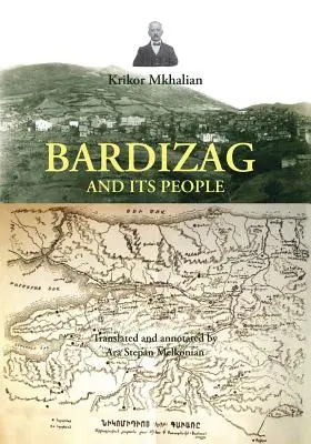 Bardizag és népe - Bardizag and Its People