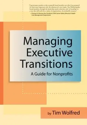 Vezetői átmenetek menedzselése: Útmutató nonprofit szervezetek számára - Managing Executive Transitions: A Guide for Nonprofits