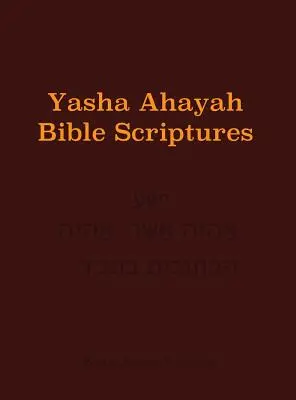 Yasha Ahayah Bible Scriptures (YABS) Tanulmányi Biblia - Yasha Ahayah Bible Scriptures (YABS) Study Bible