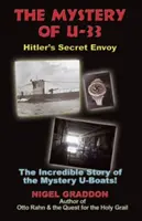 Az U-33 rejtélye: Hitler titkos követe - The Mystery of U-33: Hitler's Secret Envoy