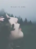Wild is she - wild is she