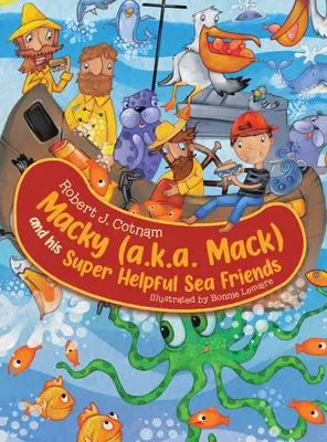 Macky (más néven Mack) és szupersegítőkész tengeri barátai - Macky (a.k.a. Mack) and his Super Helpful Sea Friends