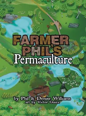 Farmer Phil permakultúrája - Farmer Phil's Permaculture