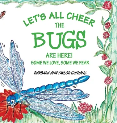 Szurkoljunk mindannyian A bogarak itt vannak! - Let's All Cheer The Bugs Are Here!