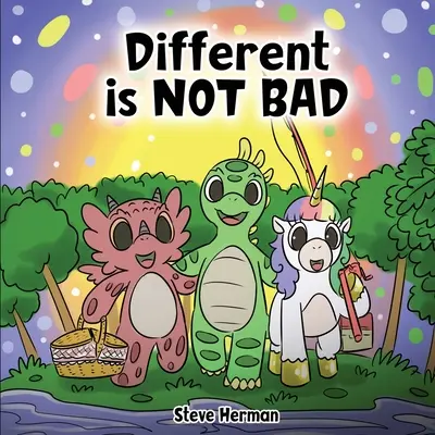 A másság NEM rossz: Egy dinoszaurusz története az egységről, a sokszínűségről és a barátságról. - Different is NOT Bad: A Dinosaur's Story About Unity, Diversity and Friendship.