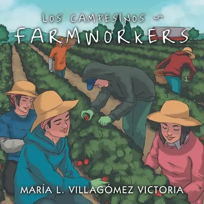 Los Campesinos Mezőgazdasági munkások - Los Campesinos Farmworkers