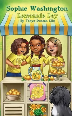 Sophie Washington: Sophie Sophie: Lemonade Day - Sophie Washington: Lemonade Day