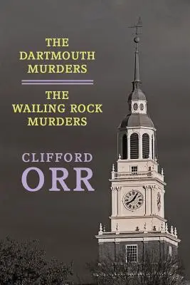 A dartmouthi gyilkosságok / A Wailing Rock-gyilkosságok - The Dartmouth Murders / The Wailing Rock Murders