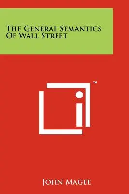 A Wall Street általános szemantikája - The General Semantics Of Wall Street