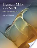 Emberi tej a Nicu: Policy Into Practice: A politika a gyakorlatban - Human Milk in the Nicu: Policy Into Practice: Policy Into Practice