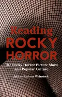 Reading Rocky Horror: A Rocky Horror Picture Show és a populáris kultúra - Reading Rocky Horror: The Rocky Horror Picture Show and Popular Culture