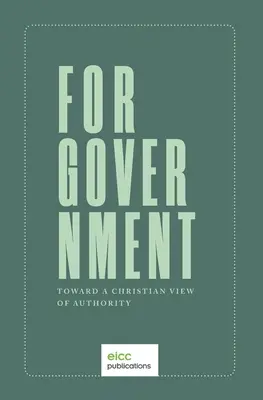 A kormány számára: A tekintély keresztény szemlélete felé - For Government: Toward a A Christian View of Authority