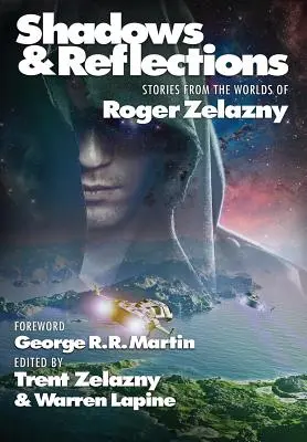 Shadows & Reflections: A Roger Zelazny Tribute Antológia - Shadows & Reflections: A Roger Zelazny Tribute Anthology