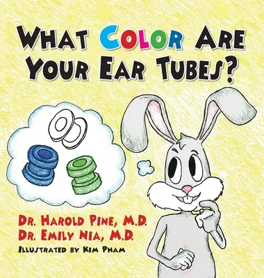 Milyen színűek a fülcsövei? - What Color are Your Ear Tubes?