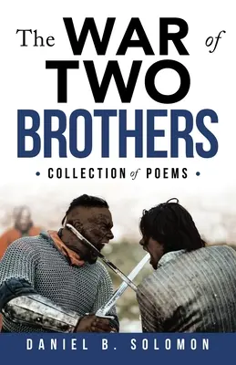 Két testvér háborúja: Versgyűjtemény - The War of Two Brothers: Collection of Poems