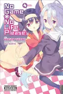 No Game No Life, Please!, Vol. 4. - No Game No Life, Please!, Vol. 4