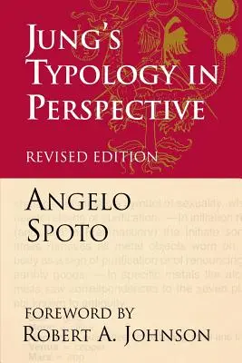 Jung tipológiája perspektívában: A fuzionális komplexus és a meg nem élt élet - Jung's Typology in Perspective: The Fusional Complex and the Unlived Life