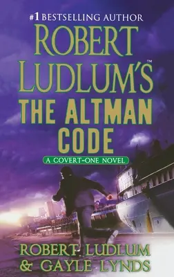 Robert Ludlum: Az Altman-kód: A Covert-One Novel - Robert Ludlum's the Altman Code: A Covert-One Novel