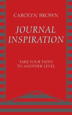 Napló inspiráció: Vigyük a hitünket egy másik szintre - Journal Inspiration: Take Your Faith to Another Level