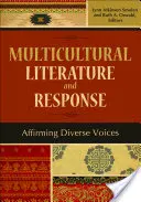 Multikulturális irodalom és válaszadás: A sokszínű hangok megerősítése - Multicultural Literature and Response: Affirming Diverse Voices