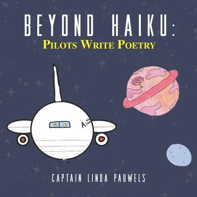 Beyond Haiku: Pilóták verset írnak - Beyond Haiku: Pilots Write Poetry