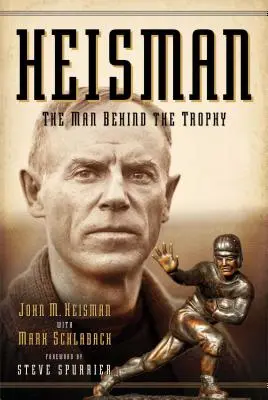 Heisman: A trófea mögött álló ember - Heisman: The Man Behind the Trophy