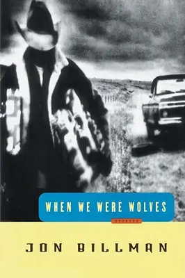 Amikor farkasok voltunk: Stories - When We Were Wolves: Stories