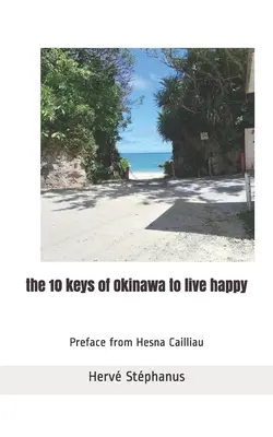 Okinawa 10 kulcsa a boldog élethez - The 10 keys of Okinawa to live happy