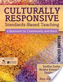 Kulturálisan érzékeny, szabványalapú tanítás: az osztályteremből a közösségbe és vissza - Culturally Responsive Standards-Based Teaching: Classroom to Community and Back