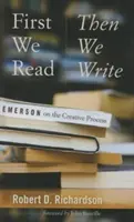 Először olvasunk, aztán írunk: Emerson az alkotói folyamatról - First We Read, Then We Write: Emerson on the Creative Process