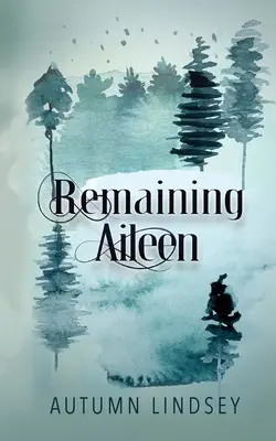 Aileen megmaradt Aileen: Első könyv - Remaining Aileen: Book One