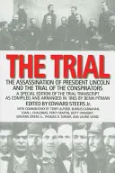 A per: Lincoln elnök meggyilkolása és az összeesküvők pere - The Trial: The Assassination of President Lincoln and the Trial of the Conspirators
