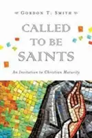 Elhívás szentekké lenni: Meghívás a keresztény érettségre - Called to Be Saints: An Invitation to Christian Maturity