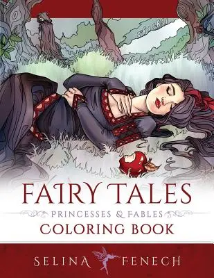 Tündérmesék, hercegnők és mesék színezőkönyv - Fairy Tales, Princesses, and Fables Coloring Book