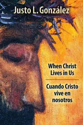 Když v nás žije Kristus: Cuando Cristo Vive En Nosotros (Kristus žije v nás) - When Christ Lives in Us: Cuando Cristo Vive En Nosotros
