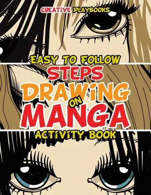 Könnyen követhető lépések a mangarajzoláshoz Tevékenységi könyv - Easy to Follow Steps on Drawing Manga Activity Book