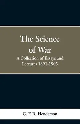 A háború tudománya: Esszék és előadások gyűjteménye, 1891-1903 - The Science of War: A Collection of Essays and Lectures, 1891-1903