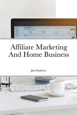 Affiliate Marketing és otthoni üzlet - Affiliate Marketing And Home Business