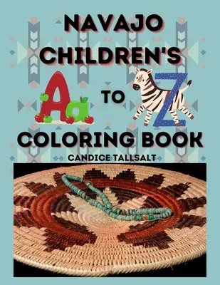 Omalovánky pro děti Navajo od A do Z - Navajo Children's A to Z Coloring Book